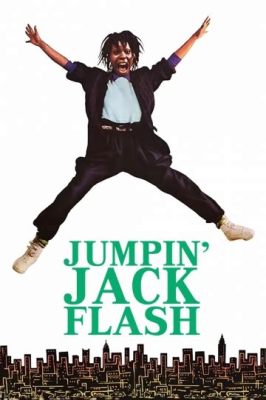 Jumpin' Jack Flash! Uma Comédia Romântica com um Toque de Espionagem para os Anos 80