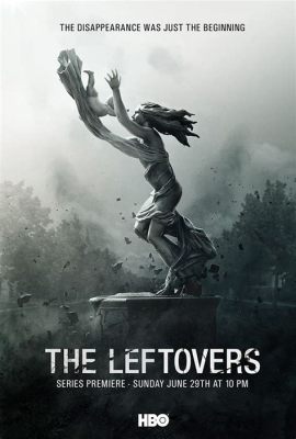 The Leftovers! Uma história sobre perda, mistério e conexões humanas profundas!